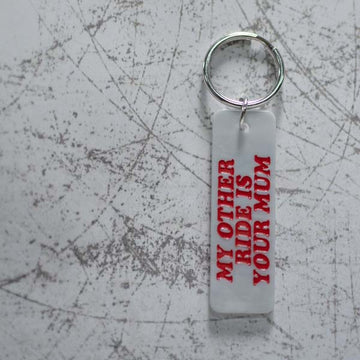 My Other Ride Is Your Mum Keychain Portrait View